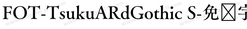 FOT-TsukuARdGothic S字体转换